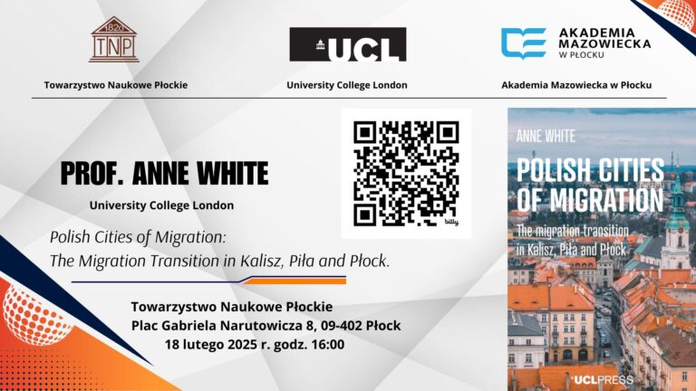 slajd informujący o wykładzie prof. Anne White „Polish Cities of Migration: The Migration Transition in Kalisz, Piła and Płock”.